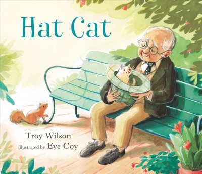 Hat cat / Troy Wilson ; illustrated by Eve Coy.