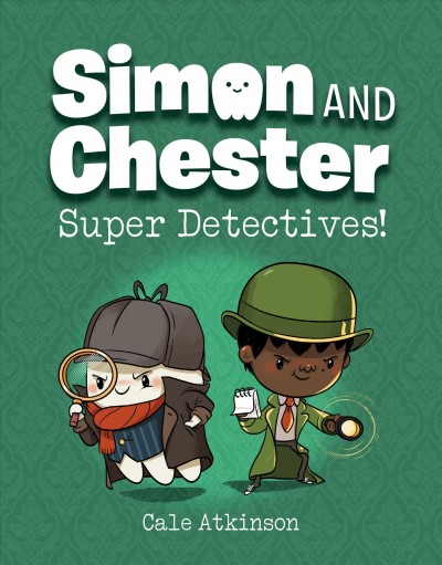 Super detectives! / Cale Atkinson.