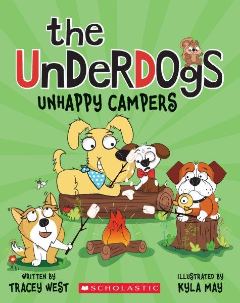 Unhappy campers / by Tracey West ; illustrated by Kyla May.