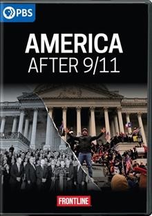 America after 9/11 [DVD videorecording] / a Frontline production with Kirk Documentary Group ; produced by Michael Kirk, Michael Wiser, Philip Bennett ; reported & produced by Jim Gilmore, Gabrielle Schonder ; written by Michael Kirk & Mike Wiser ; directed by Michael Kirk.