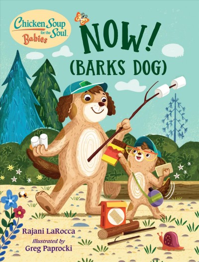 Now! (barks dog) / by Rajani LaRocca ; illustrated by Greg Paprocki.