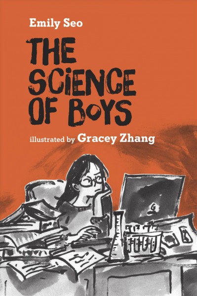 The science of boys / Emily Seo ; illustrated by Gracey Zhang.