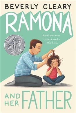 Ramona and her father / Beverly Cleary ; illustrated by Jacqueline Rogers.