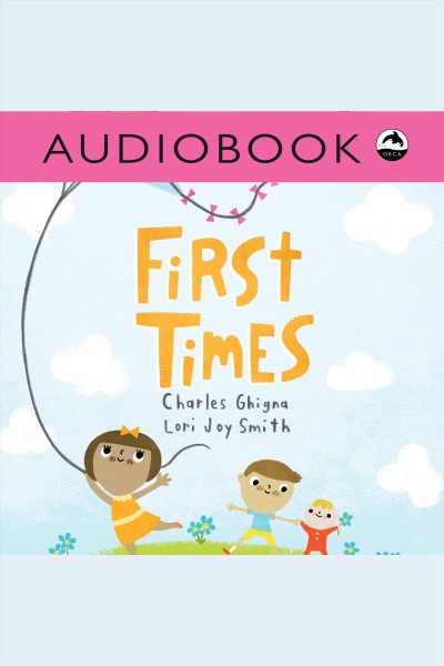 First times / Charles Ghigna.