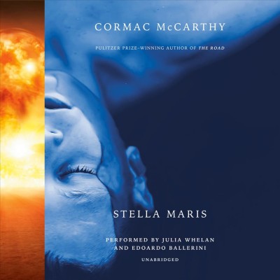 Stella Maris  [sound recording] /  Cormac McCarthy.