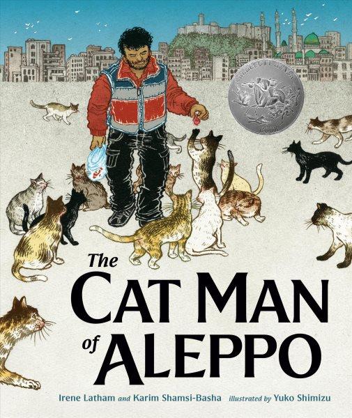 The cat man of Aleppo [VOX] [readalong book] / Irene Latham and Karim Shamsi-Basha ; illustrated by Yuko Shimizu.