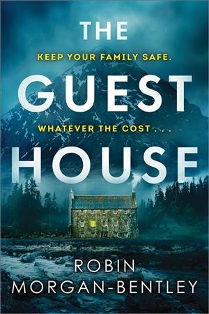 The guest house / Robin Morgan-Bentley.