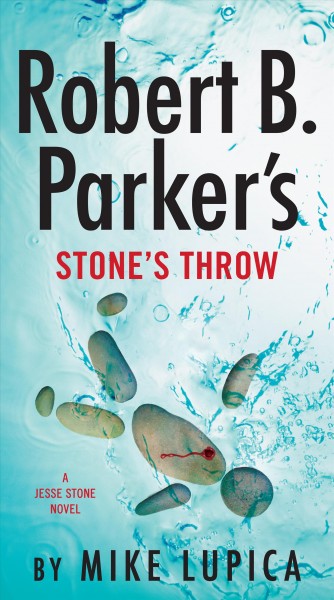 Robert B. Parker's Stone's throw / Mike Lupica.