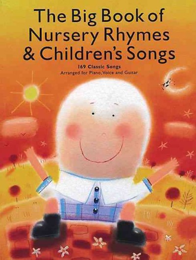 The big book of nursery rhymes & children's songs / [compiled by Heather Ramage].