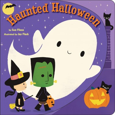 Haunted Halloween / by Sue Fliess ; illustrated by Jay Fleck.