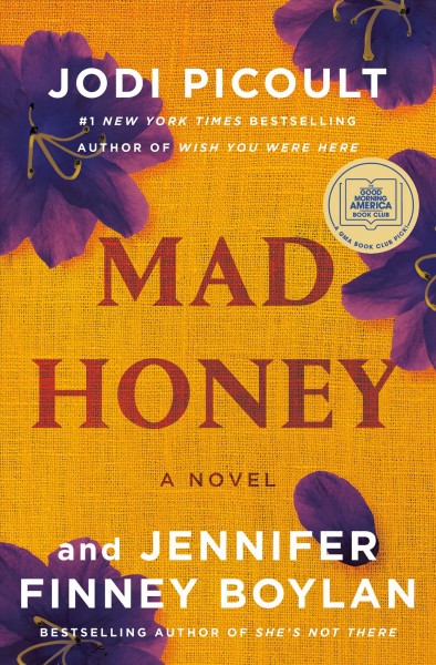 Mad honey : a novel / Jodi Picoult and Jennifer Finney Boylan.