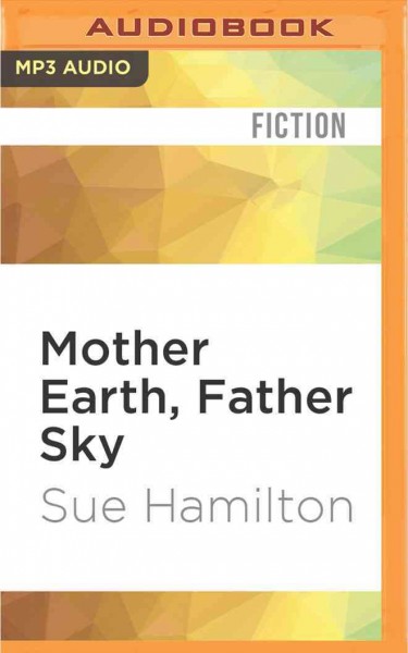 Mother Earth, Father Sky.  Bk 1  : Ivory Carver Series  [audio] / Sue Hamilton.