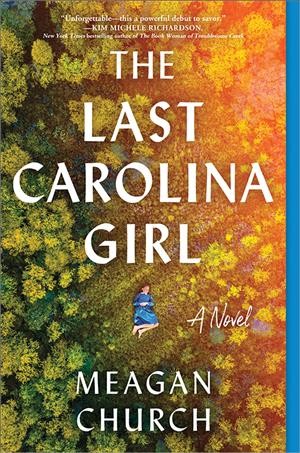 The last Carolina girl : a novel / Meagan Church.