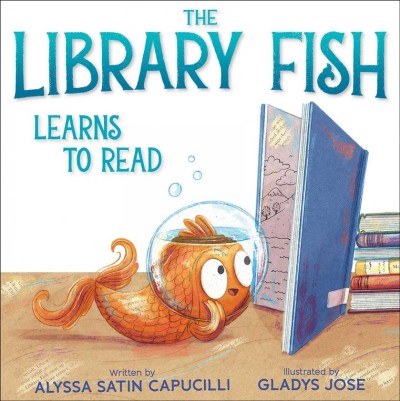 The Library Fish learns to read / written by Alyssa Satin Capucilli ; illustrated by Gladys Jose.