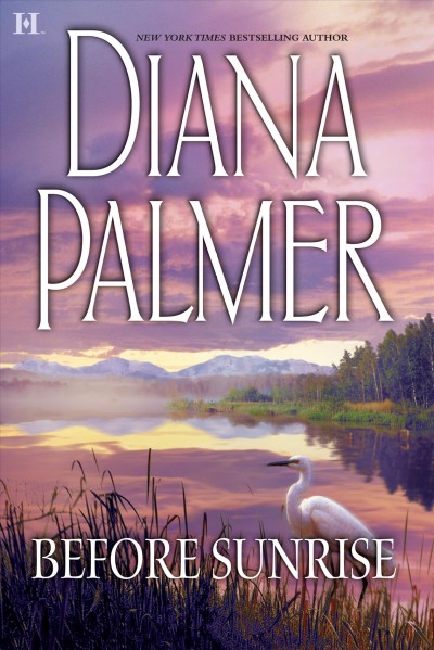 Before Sunrise:  Novel /  Diana Palmer.