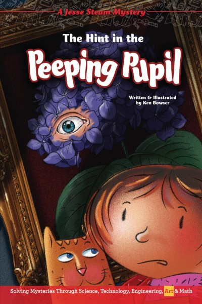 The hint in the peeping pupil / written & illustrated by Ken Bowser.