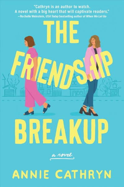 The friendship breakup : a novel / Annie Cathryn.