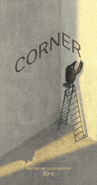 Corner / written and illustrated by Zo-O ; translated by Ellen Jang.