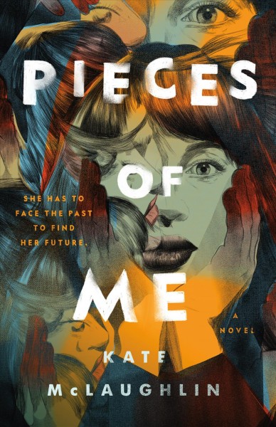 Pieces of me : a novel / Kate McLaughlin.