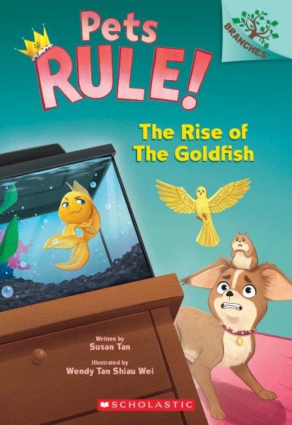 The rise of the goldfish / written by Susan Tan ; illustrated by Wendy Tan Shiau Wei.