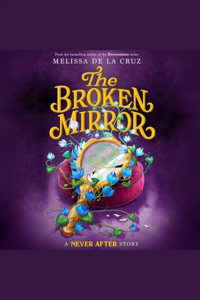 The broken mirror / Melissa de la Cruz.