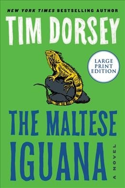 The Maltese iguana : a novel / Tim Dorsey.