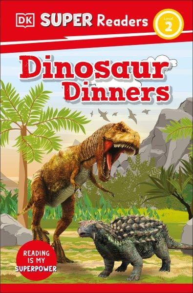 Dinosaur dinners / Lee davis.