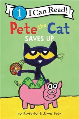 Pete the cat saves up / by Kimberly & James Dean.