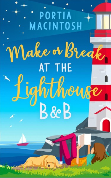 Make or break at the Lighthouse B & B [electronic resource] / Portia MacIntosh.