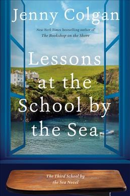 Lessons at the school by the sea : the third School by the sea novel / Jenny Colgan.