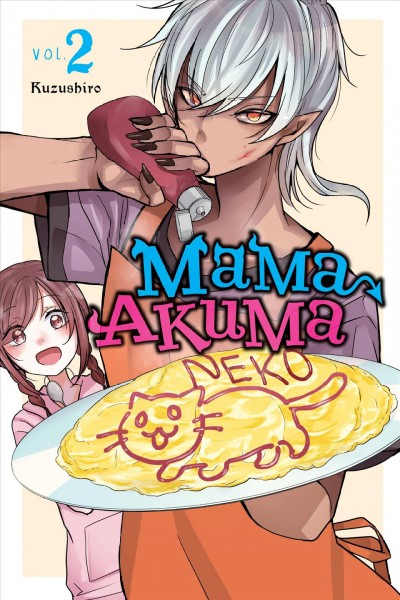 Mama Akuma. Volume 2 [graphic novel] / Kuzushiro ; translation, Alethea and Athena Nibley ; lettering, Bianca Pistillo.
