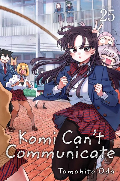 Komi can't communicate. 25 / Tomohito Oda ; English translation & adaptation, John Werry.