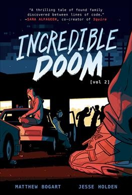 Incredible doom. Vol 2 / written and illustrated by Matthew Bogart ; story by Matthew Bogart & Jesse Holden.