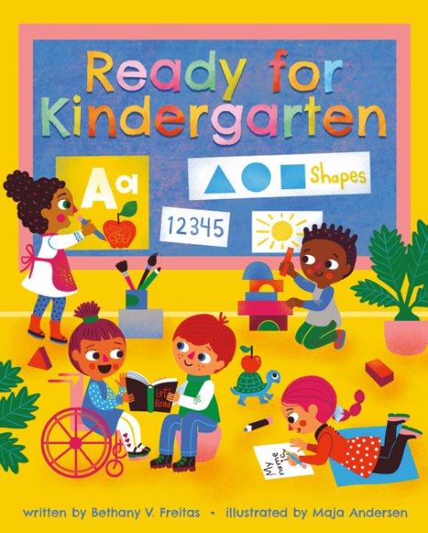 Ready for kindergarten / written by Bethany V. Freitas ; illustrated by Maja Andersen.