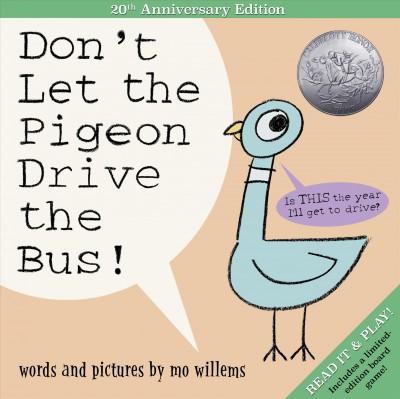 Don't let the pigeon drive the bus! / words and pictures by Mo Willems.