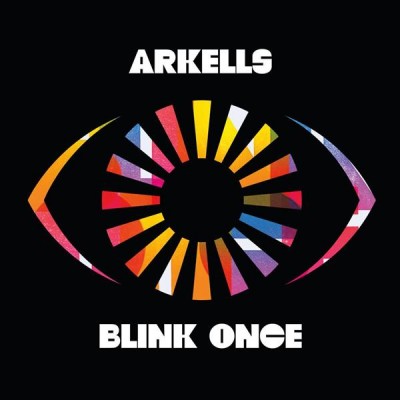 Blink once / Arkells.