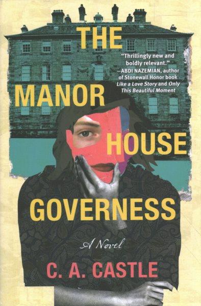 The manor house governess : a novel / C. A. Castle.