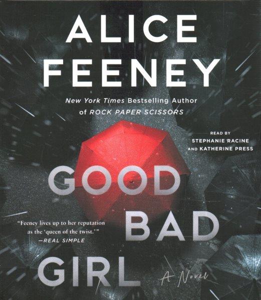 Good Bad Girl [sound recording] / Alice Feeney.