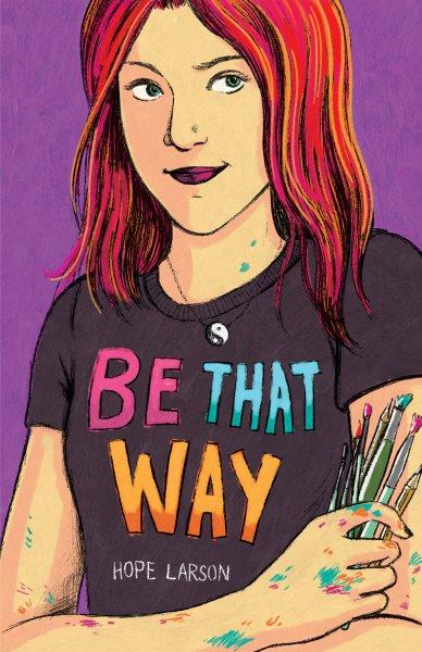Be that way / by Hope Larson.