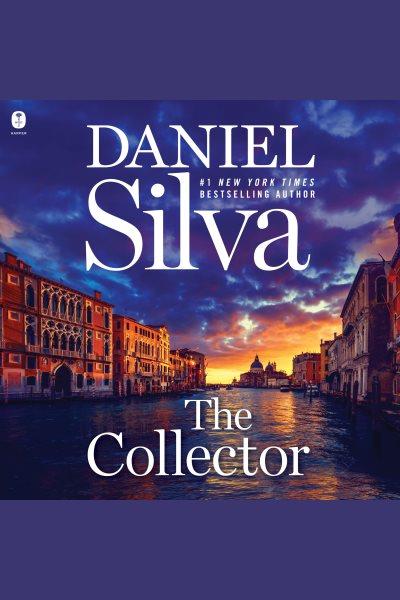The collector : a novel / Daniel Silva.