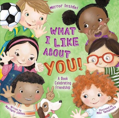 What I like about you! / Marilynn James ; illustrated by Miki Yamamoto.