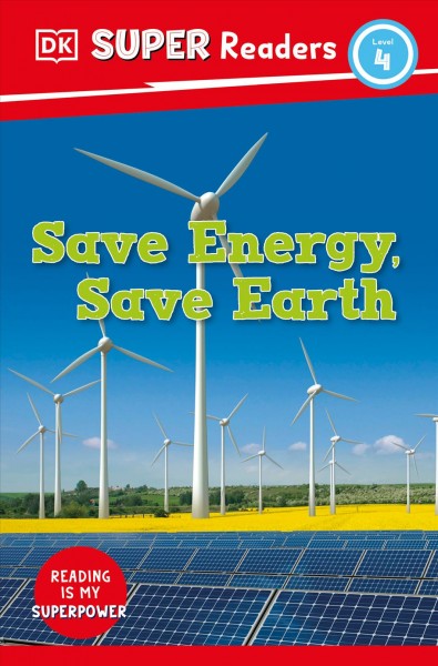 Save energy, save earth / Jen Szymanski.