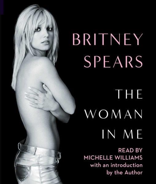 The woman in me  [CD] /  Britney Spears.