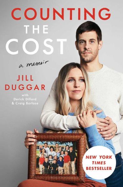 Counting the cost [electronic resource]. Jill Duggar.