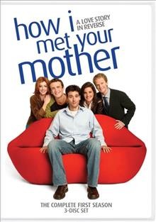 How I met your mother. Season one [videorecording] / Twentieth Century Fox Film Corporation.