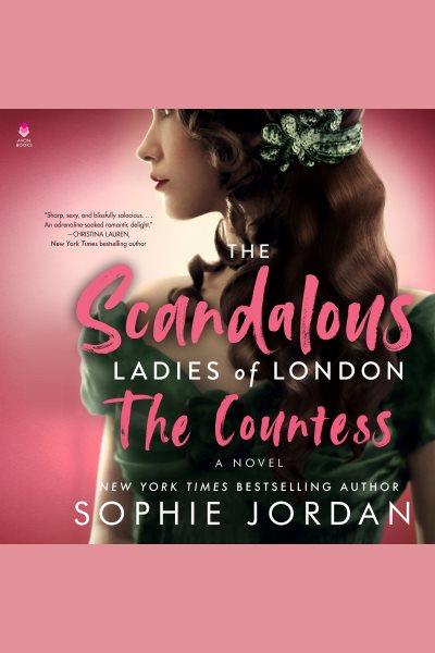 The Scandalous Ladies of London : A Novel [electronic resource] / Sophie Jordan.