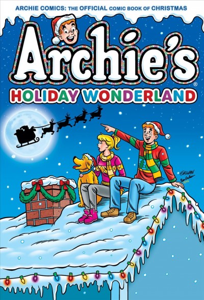 Archie's Christmas wonderland / stories by, Al Hartley, [8 others] ; art by Al Hartley, [20 others].