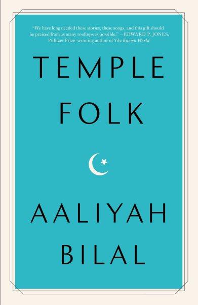Temple folk / Aaliyah Bilal.