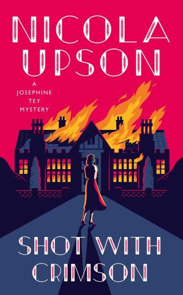 Shot With Crimson : Josephine Tey Mystery [electronic resource] / Nicola Upson.