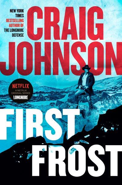 First Frost A Longmire Mystery.